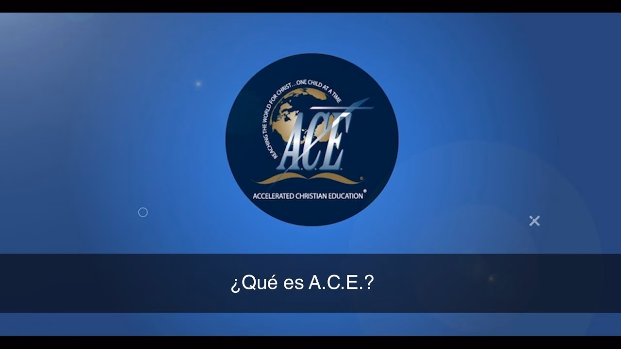 ¿Qué es el significado de escuela ACE?