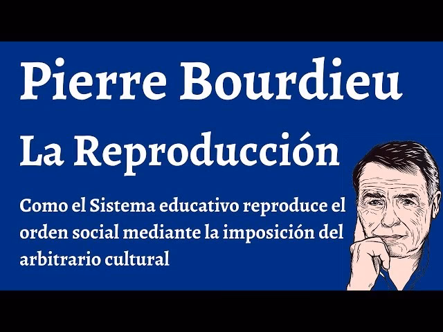 ¿Cuál es la teoría de la reproducción social en la educación de Bourdieu?
