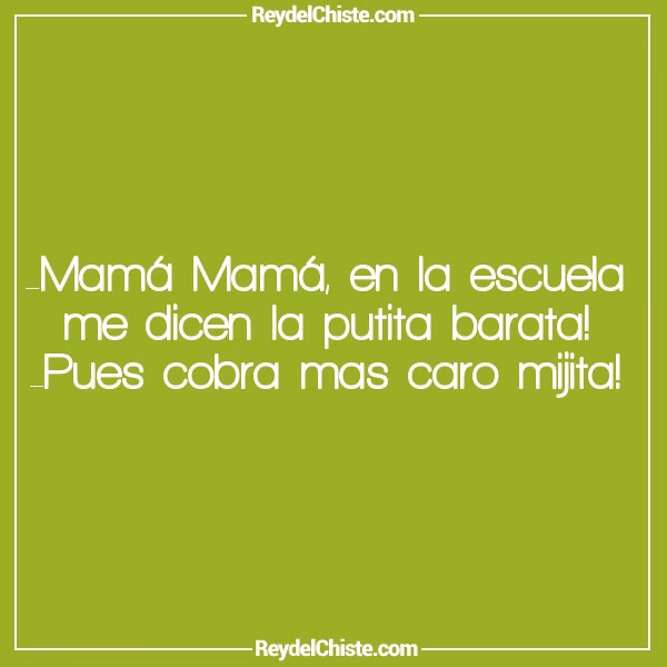 ¿Qué le dijo Jaimito a su mamá?