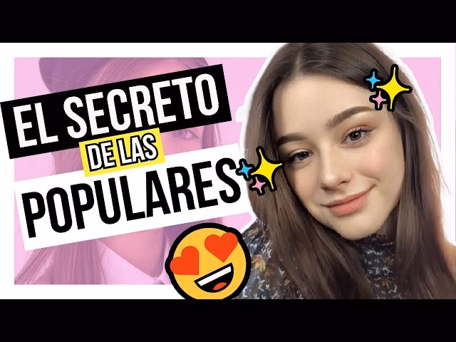 ¿Cómo te vuelves popular en la escuela?