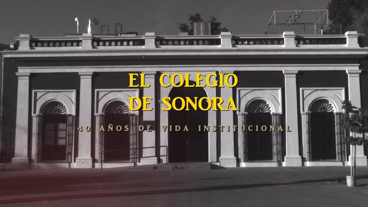 ¿Quién es el rector del Colegio de Sonora?