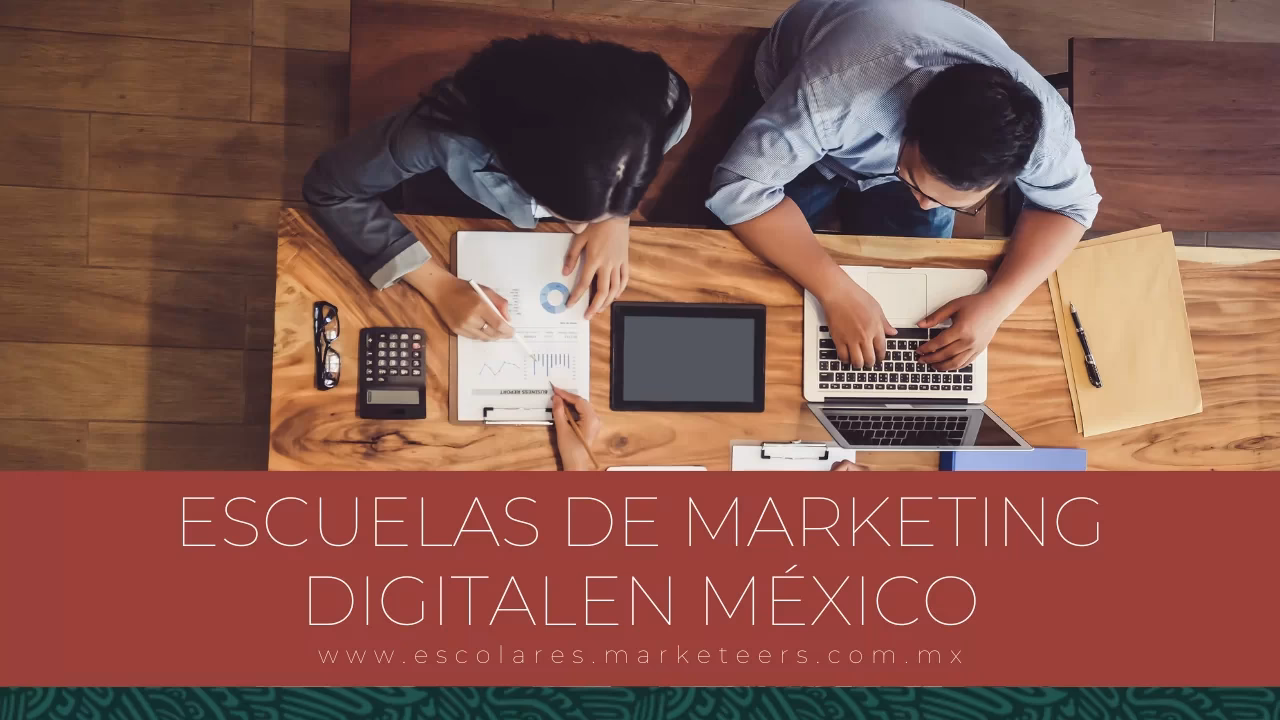 ¿Cuáles son las mejores escuelas de marketing en México?