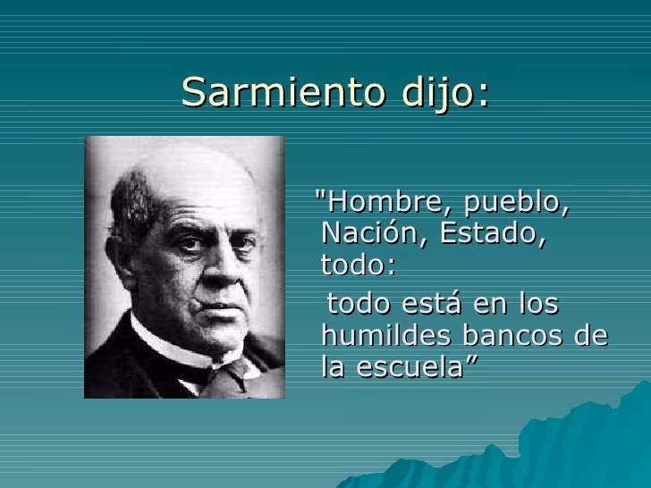 ¿Cuál fue la frase de Sarmiento?
